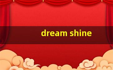 dream shine